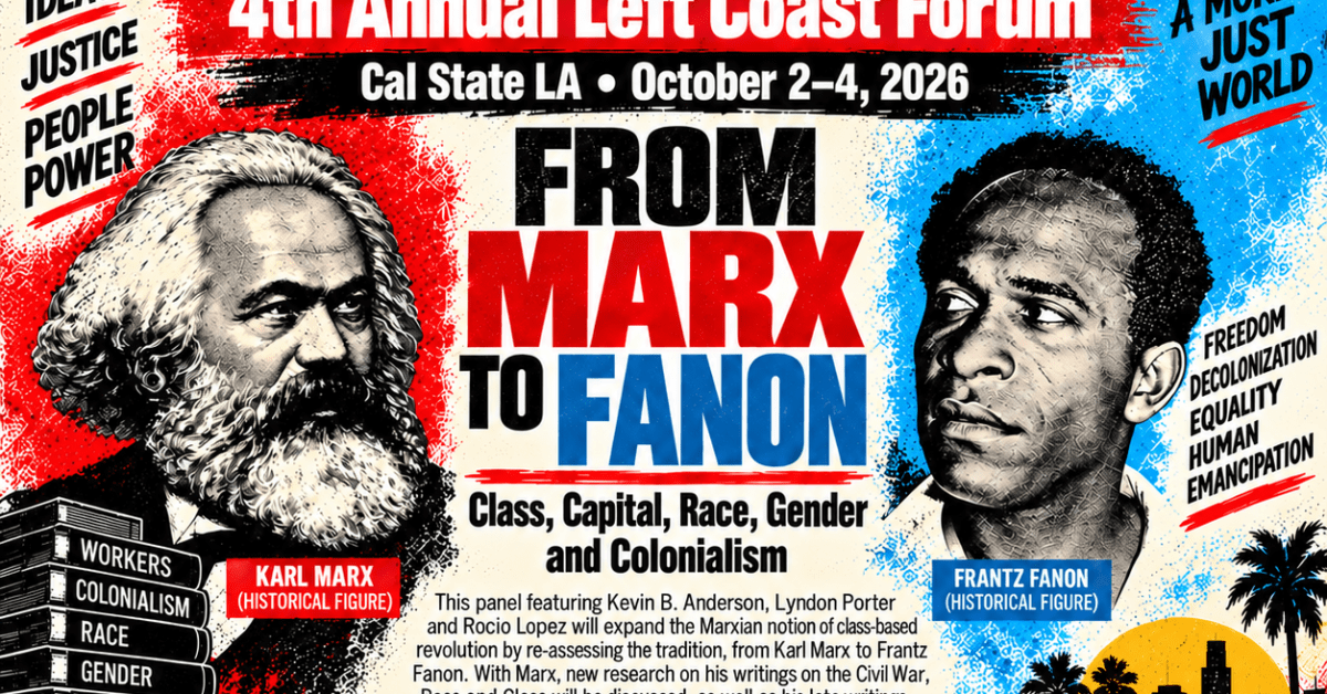 Beyond Class Struggle: What Marx and Fanon Teach Us About Liberation