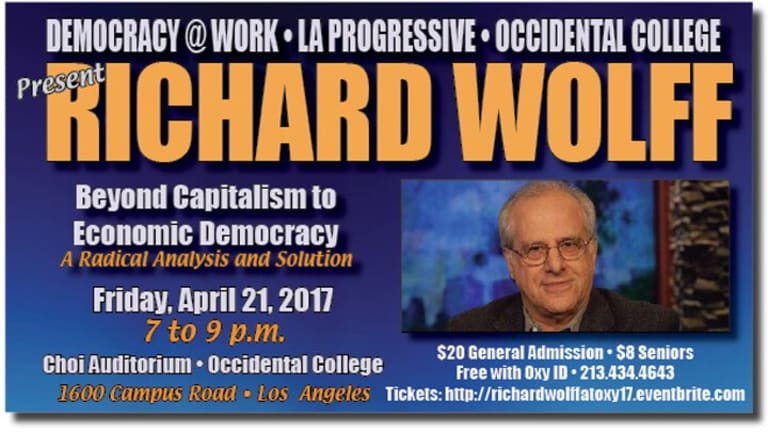 Richard Wolff: Beyond Capitalism to Economic Democracy—April 21st