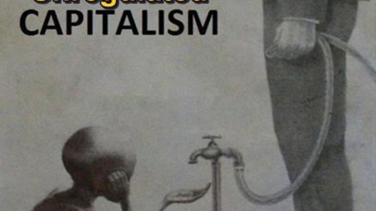 Unfettered Capitalism Leads to Corruption