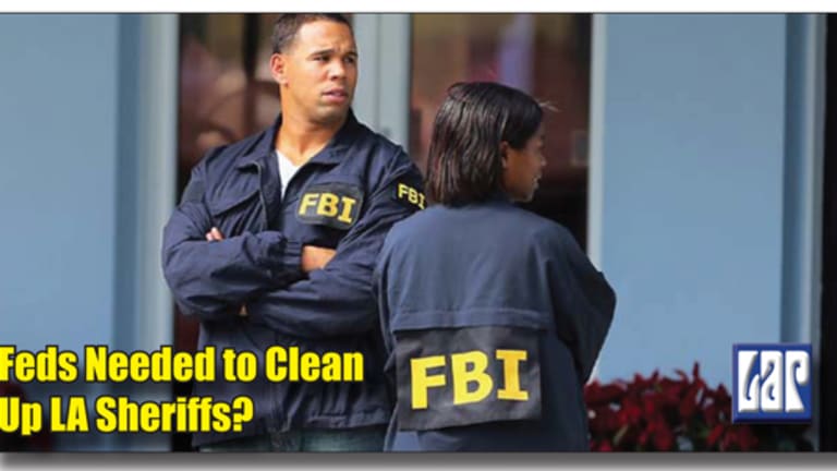 Feds Needed to Clean Up LA Sheriffs Department?