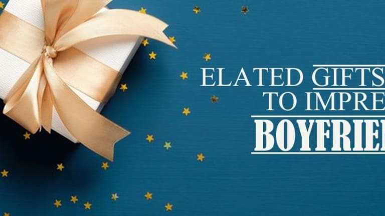 Elated Gifts Ideas to Impress Boyfriend: Explore Options