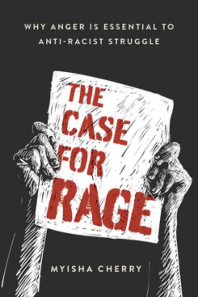 Cover of "The Case for Rage: Why Anger is Essential to Anti-Racist Struggle," by UCR philosophy professor Myisha Cherry, published by Oxford University Press.