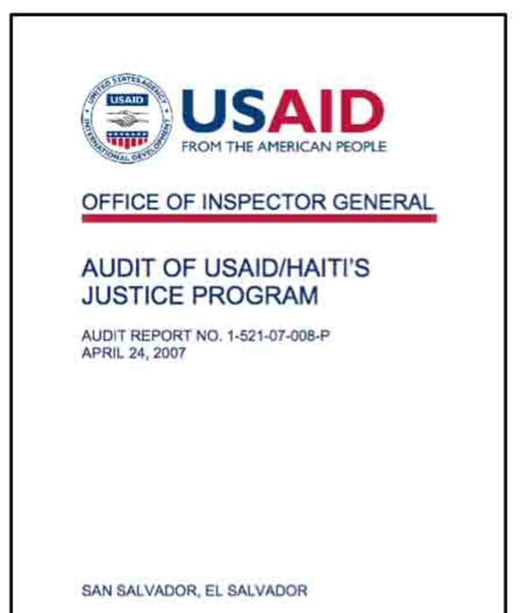 The faults of Haiti's judicial system should not be blamed on Haitians alone. This 2007 report on a US$3.7 million USAID "justice reform" program said it had "not yet produced measurable improvements in the efficiency or effectiveness of Haiti’s court system."