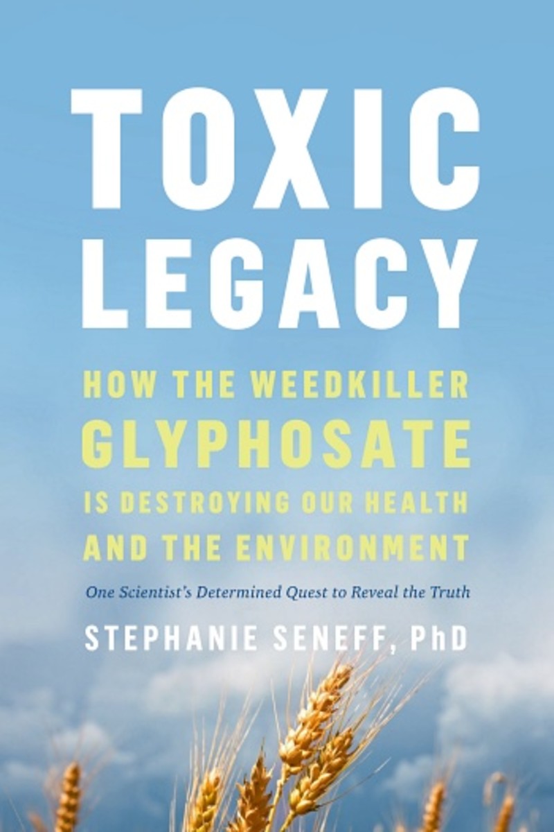 MIT senior research scientist Dr. Stephanie Seneff examines glyphosate’s role in destroying our health and the environment in her new book Toxic Legacy (2021, Chelsea Green Publishing), an exposé of the ingredient in world’s most common weedkiller, Roundup. (Photo credit: Chelsea Green Publishing)