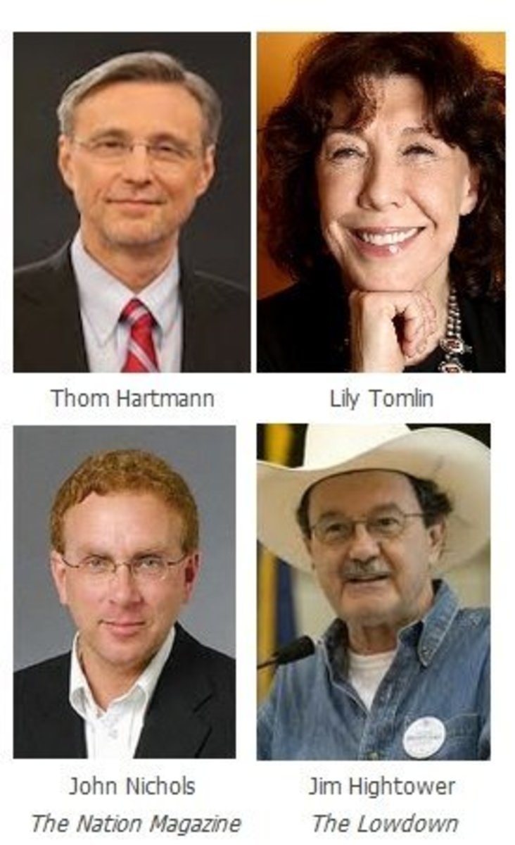 Thom Hartmann, Lily Tomlin, Jim Hightower, John Nichols