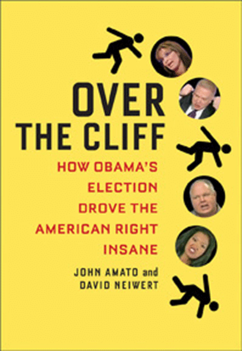 Over The Cliff - How Obama's Election Drove the American Right Insane